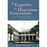 The Legacies of a Hawaiian Generation: From Territorial Subject to American Citizen