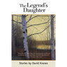 The Legend's Daughter: Idaho Stories