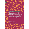 Experiences of Adults Following an Autism Diagnosis