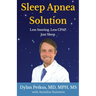 Sleep Apnea Solution: Less Snoring, Less CPAP, Just Sleep