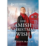 Her Amish Christmas Wish: An Uplifting Inspirational Romance