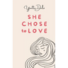 She chose to love: empowering poetry