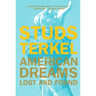 American Dreams: Lost and Found
