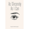 As Sincerely As I Can
