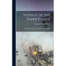 Voyage of the Paper Canoe: A Geographical Journey of 2500 miles from Quebec