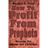 How to Profit from Prophets: Sermons for Advent and Christmas