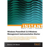 Instant Windows Powershell 3.0 WMI Starter