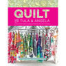 Quilt with Tula and Angela: A Start-To-Finish Guide to Piecing and Quilting Using Color and Shape