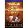 Murder at the Moonshine Inn: A Hazel Rose Book Group Mystery