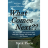 What Comes Next?: Key strategies and tactics to help deal with Change, Self-Image, and Self-Esteem