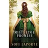 A Mistletoe Promise: A Christmas Wishing Well Novella