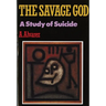 Savage God: A Study of Suicide