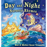 Day and Night Nursery Rhymes: Best of Mother Goose Treasures