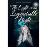 The Light in an Impenetrable Night