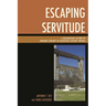 Escaping Servitude: A Documentary History of Runaway Servants in Eighteenth-Century Virginia