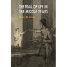 The Trail of Life in the Middle Year