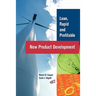 Lean, Rapid and Profitable New Product Development