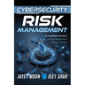 Cybersecurity Risk Management: Embedded Quality as Your Shield from Modern Threats