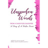Unspoken Words from a Daddyless Daughter: A Diary of a Broken Dream