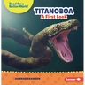 Titanoboa: A First Look