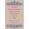 English Congregational Hymns in the Eighteenth Century