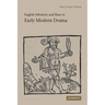 English Ethnicity and Race in Early Modern Drama