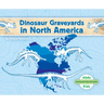 Dinosaur Graveyards in North America