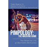 Pimpology: The Macking Game: The Sporting Life of a Southern Gentleman