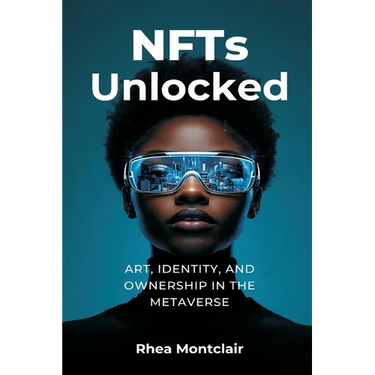 NFTs Unlocked: Art, Identity, and Ownership in the Metaverse