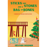 Sticks and Stones and a Bag of Bones: A Mermaid Bay Christmas Shoppe Mystery