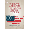 The Best American Humorous Short Stories