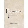 Encounter: A Historical Novel