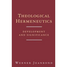 Theological Hermeneutics: Development and Significance