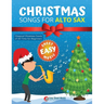 Christmas Songs for ALTO SAX: Easy sheet music for beginners, sheet notes with names + Lyric. Popular Classical Carols of All Time for Kids, Adults, S