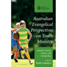Australian Evangelical Perspectives on Youth Ministry