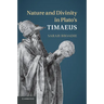 Nature and Divinity in Plato's Timaeus