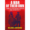 A War of Their Own: Fulro: The Other National Liberation Front, Vietnam 1955-75