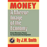 Money: A Mirror Image of the Economy