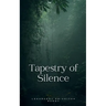 Tapestry of Silence