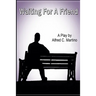 Waiting For A Friend: A Play