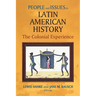 People and Issues in Latin American History Vol I
