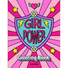 Girl Power Coloring Book: Positive inspiration for confident strong girls!