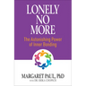 Lonely No More: The Astonishing Power of Inner Bonding