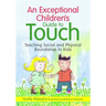 An Exceptional Children's Guide to Touch: Teaching Social and Physical Boundaries to Kids