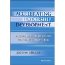 Accelerating Leadership Development: Practical Solutions for Building Your Organization's Potential