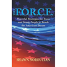 The F.O.R.C.E.: Powerful Strategies for Teens and Young People to Reach the American Dream
