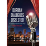 Durban Dialogues Dissected: An Analysis of Ashwin Singh's Plays