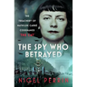 The Spy Who Betrayed: The Treachery of Mathilde Carré, Codenamed 'The Cat'