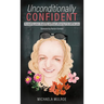 Unconditionally Confident: Accepting your disability without allowing it to define you