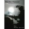 Question of Command: Counterinsurgency from the Civil War to Iraq